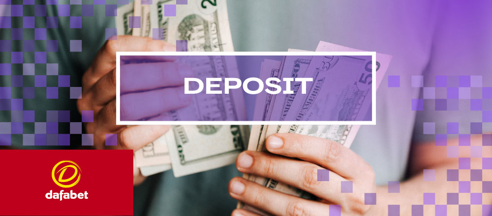 deposit to Dafabet